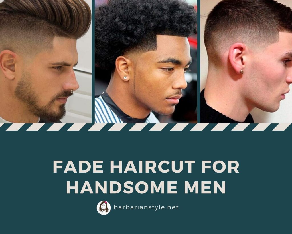 Fade haircut for handsome men