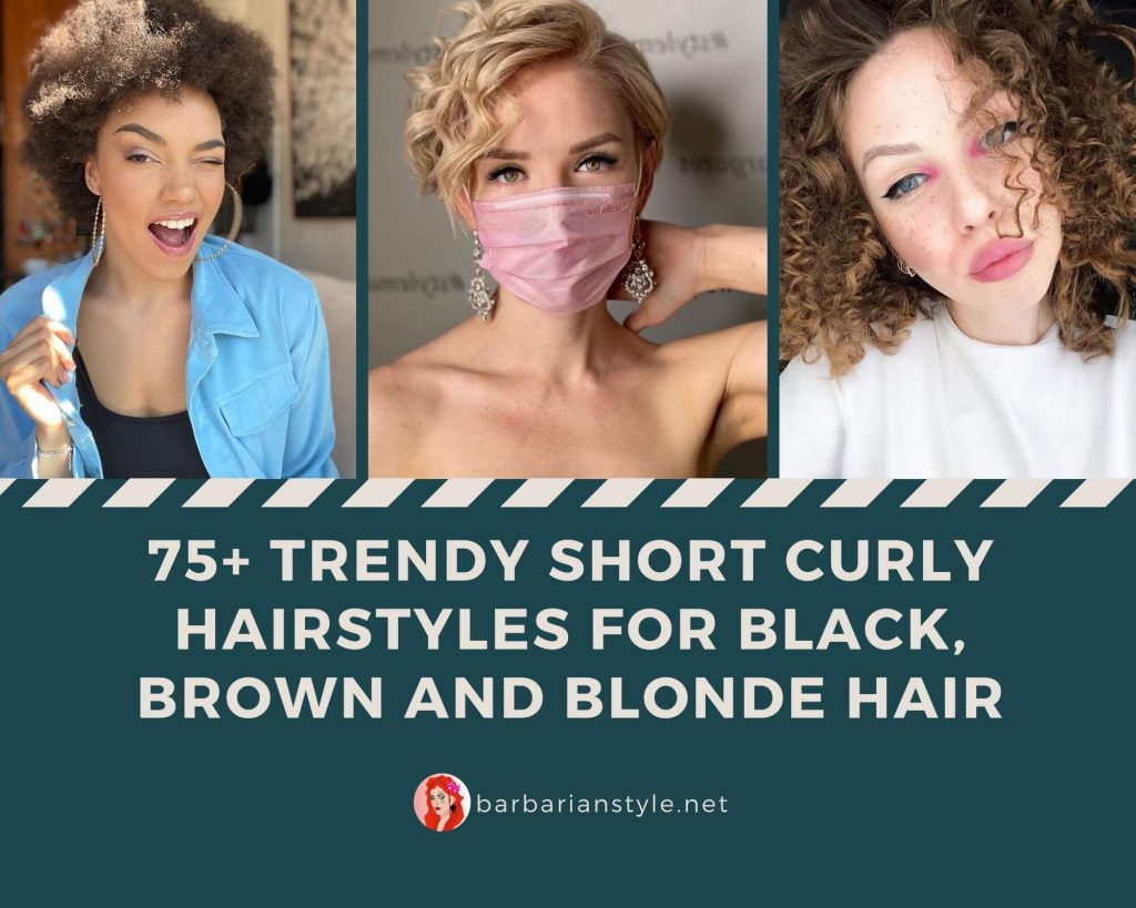 75+ Trendy Short Curly Hairstyles for Black, Brown and Blonde Hair