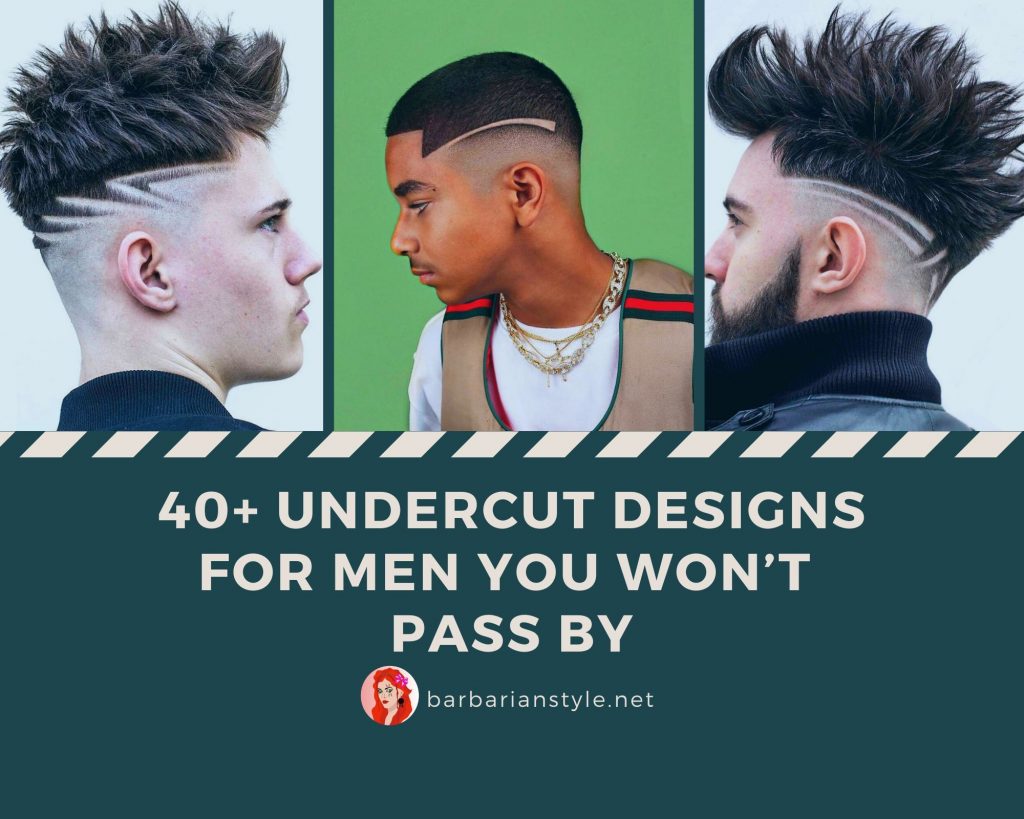 40+ Undercut Designs for Men You Won’t Pass By