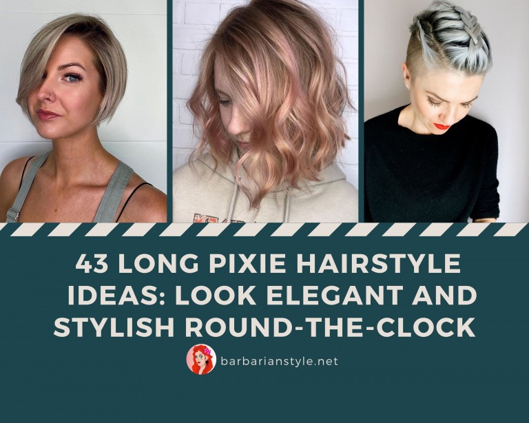 43 Long Pixie Hairstyle Ideas: Look Elegant and Stylish Round-the-Clock