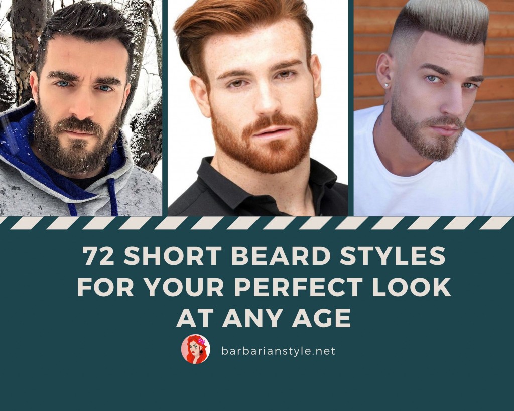 Short Beard Styles for Your Perfect Look at Any Age.